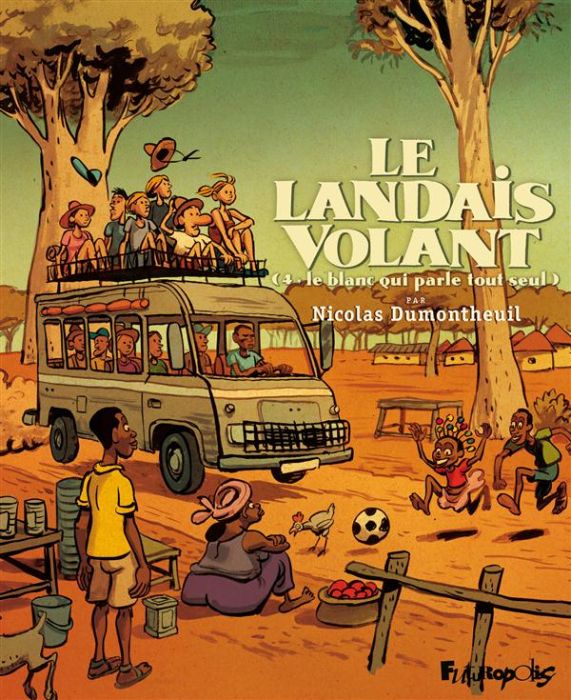 Emprunter Le landais volant Tome 4 : Le blanc qui parle tout seul livre