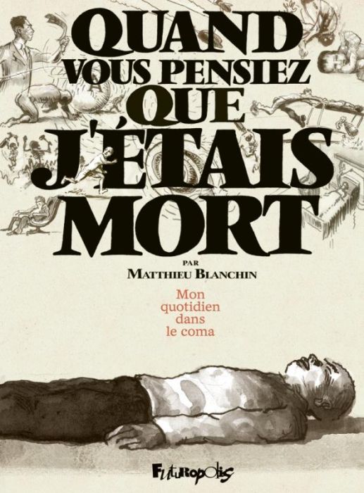 Emprunter Quand vous pensiez que j'étais mort. Mon quotidien dans le coma livre