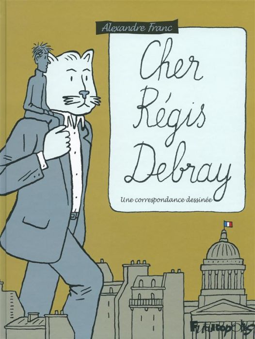 Emprunter Cher Régis Debray. Une correspondance dessinée livre