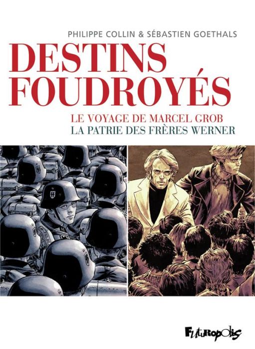 Emprunter Destins foudroyés. Coffret en 2 volumes : Le voyage de Marcel Grob %3B La patrie des frères Werner livre