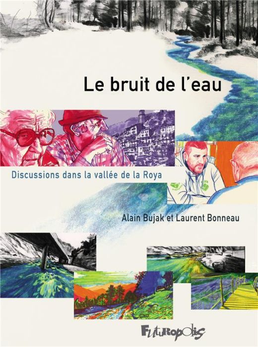 Emprunter Le bruit de l'eau. Discussions dans la vallée de la Roya livre