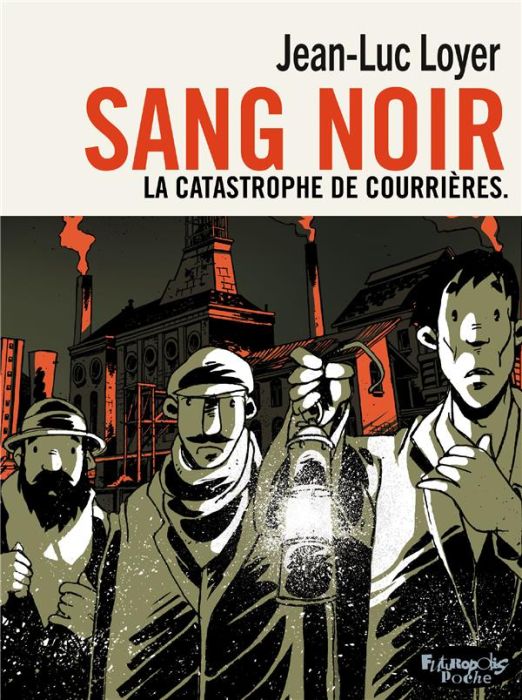 Emprunter Sang noir. La catastrophe de Courrières - Version poche livre