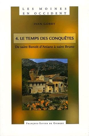 Emprunter Les moines en Occident. Tome 4, De saint Benoît d'Aniane à saint Bruno (750-1100) Le temps des conqu livre