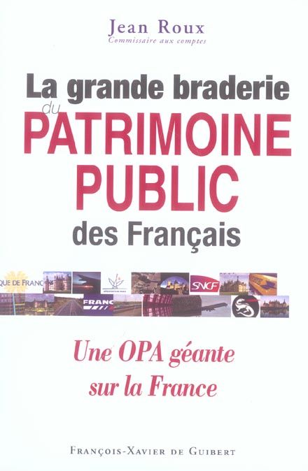 Emprunter La grande braderie du patrimoine public des Français. 2e édition 2006 livre