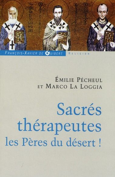 Emprunter Sacrés thérapeutes les Pères du désert ! livre