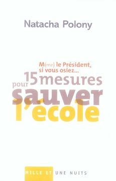 Emprunter M(me) le président, si vous osiez... 15 mesures pour sauver l'école livre