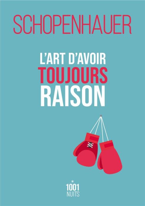 Emprunter L'art d'avoir toujours raison. La Dialectique éristique livre