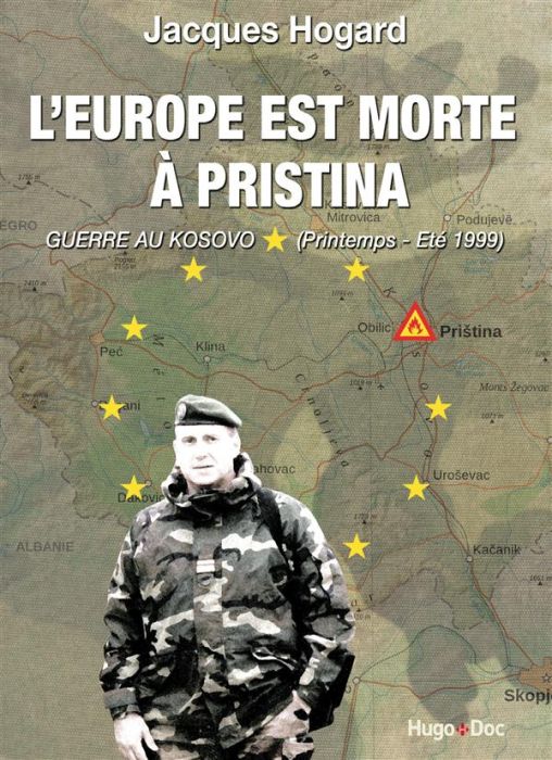 Emprunter L'Europe est morte à Pristina. Guerre au Kosovo (printemps-été 1999) livre