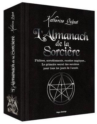 Emprunter L'almanach de la Sorcière. Philtres, envoûtements, recettes magiques... Le grimoire secret des sorci livre