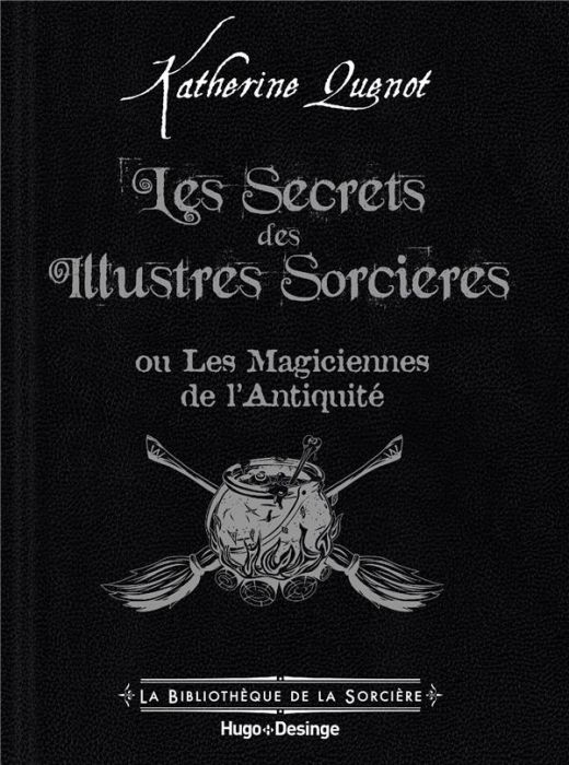 Emprunter Les Secrets des Illustres Sorcières. Les Magiciennes de l'Antiquité livre