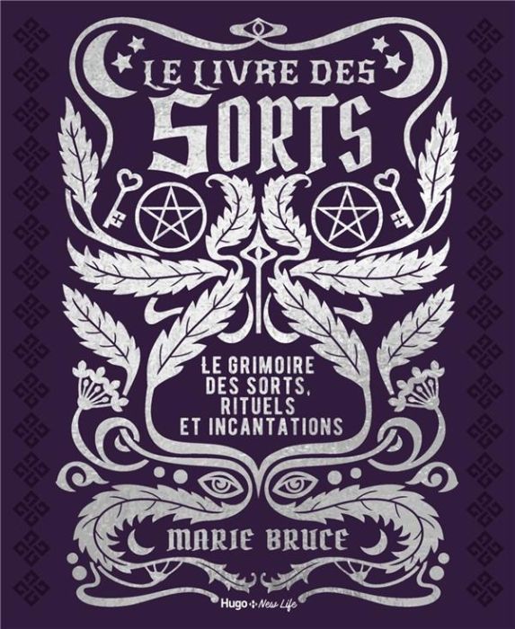 Emprunter Le livre des sorts. Le grimoire des sorts, rituels et incantations livre