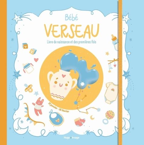 Emprunter Bébé verseau. Livre de naissance et des premières fois livre