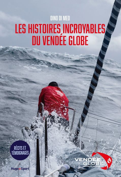 Emprunter Les histoires incroyables du Vendée Globe livre