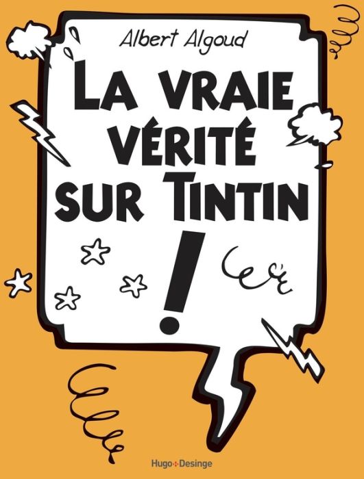 Emprunter La vraie vérité sur Tintin ! livre