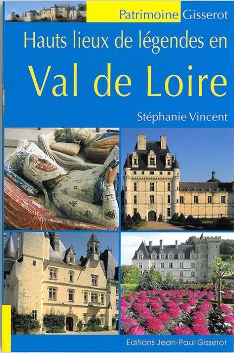 Emprunter Hauts lieux de légendes en Val de Loire livre