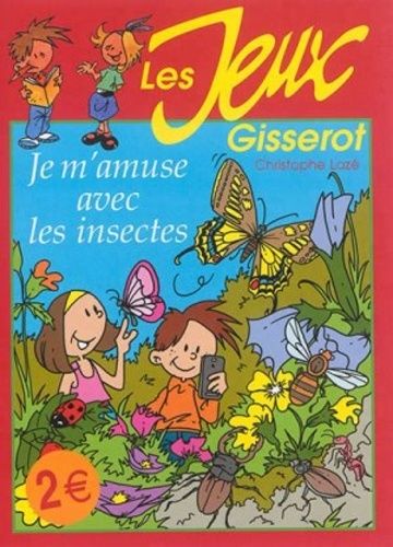 Emprunter Je m'amuse avec les insectes livre