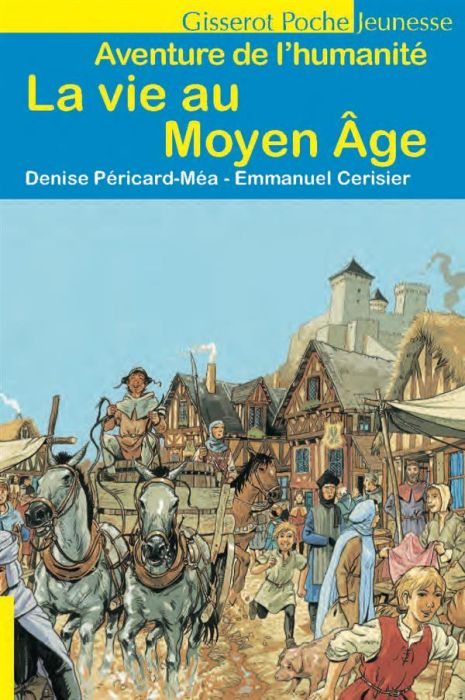 Emprunter La vie au Moyen Age livre