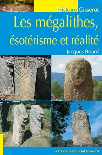 Emprunter Les mégalithes, ésotérisme et réalité livre