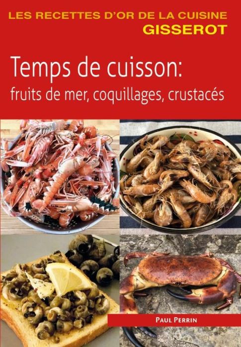 Emprunter Temps de cuisson. Fruits de mer, coquillages, crustacés livre