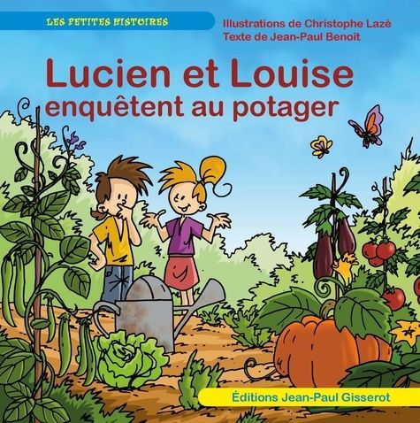 Emprunter Lucien et Louise enquêtent au potager livre