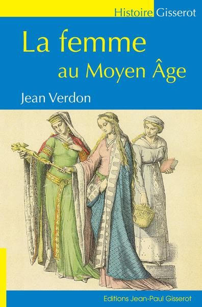 Emprunter La Femme au Moyen Âge livre