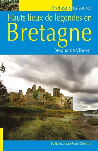 Emprunter HAUTS LIEUX DE LEGENDES EN BRETAGNE livre