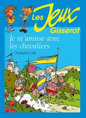 Emprunter Je m'amuse avec les chevaliers livre