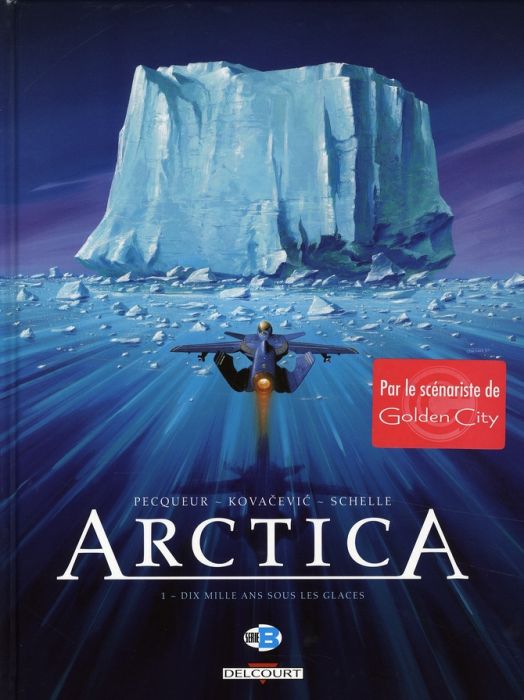 Emprunter Arctica Tome 1 : Dix mille ans sous les glaces livre