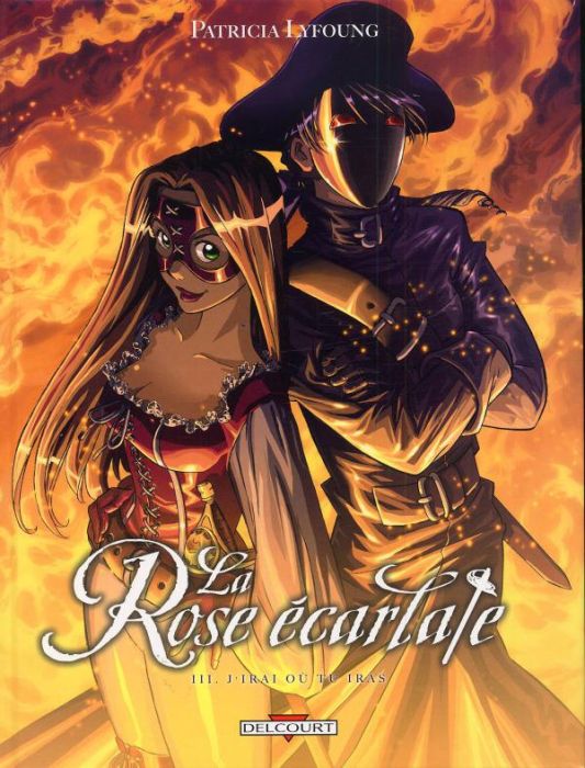 Emprunter La Rose écarlate Tome 3 : J'irai où tu iras livre