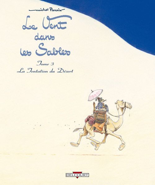 Emprunter Le Vent dans les Sables Tome 3 : La tentation du désert livre