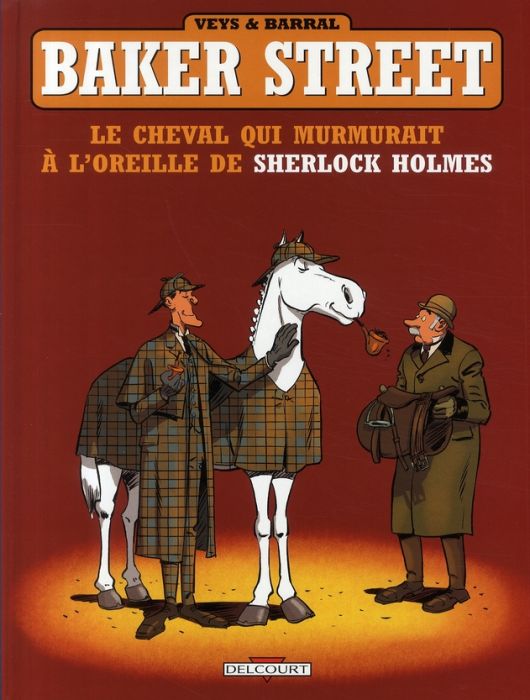 Emprunter Baker Street Tome 5 : Le cheval qui murmurait à l'oreille de Sherlock Holmes livre