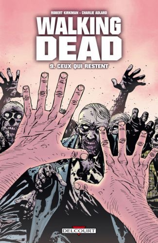 Emprunter Walking Dead Tome 9 : Ceux qui restent livre