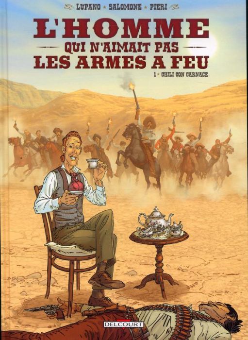 Emprunter L'homme qui n'aimait pas les armes à feu Tome 1 : Chili con carnage livre