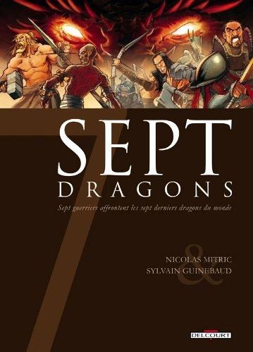 Emprunter Sept Dragons. Sept guerriers affrontent les sept derniers dragons du monde livre