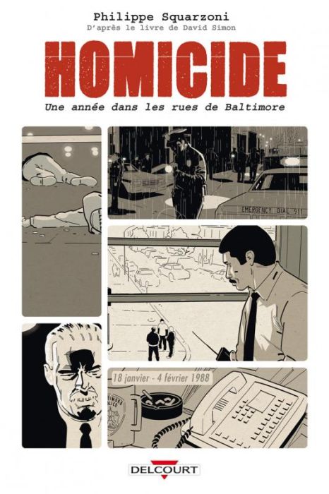 Emprunter Homicide Tome 1 : 18 janvier - 4 février 1988. Une année dans les rues de Baltimore livre