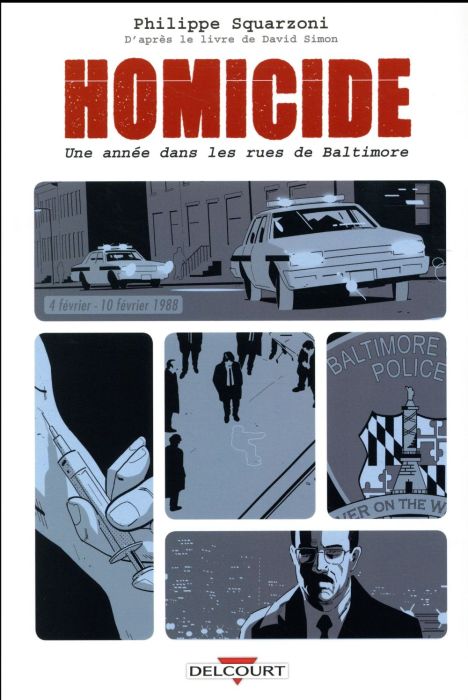 Emprunter Homicide Tome 2 : 4 février - 10 février 1988. Une année dans les rues de Baltimore livre