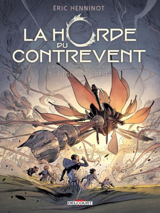 Emprunter La Horde du contrevent Tome 2 : L'escadre frêle livre