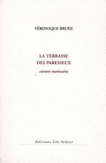 Emprunter La terrasse des paresseux. Carnets marocains livre