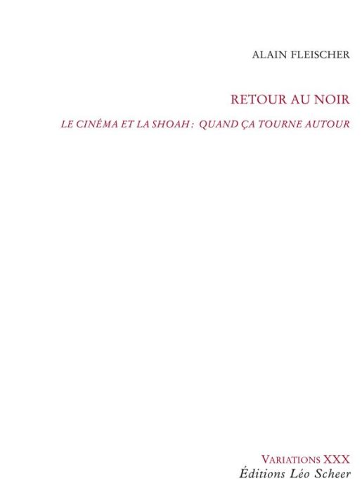 Emprunter Retour au noir. Le cinéma et la Shoah : quand ça tourne autour livre