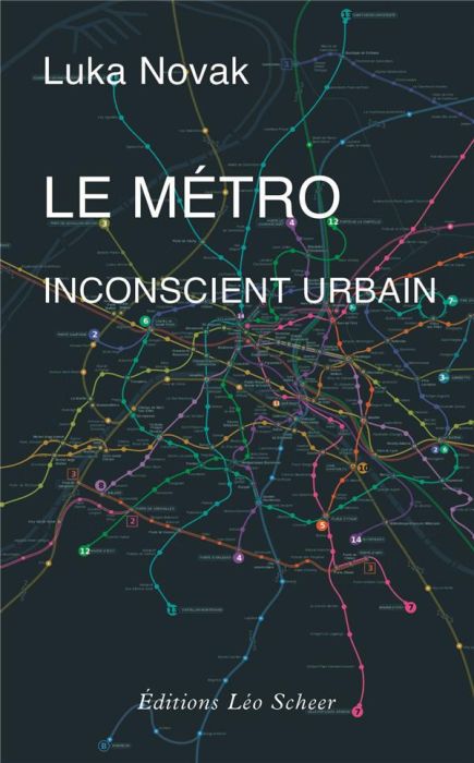 Emprunter Le métro, inconscient urbain. Comment le métro a aboli le hasard et posé les fondements du développe livre