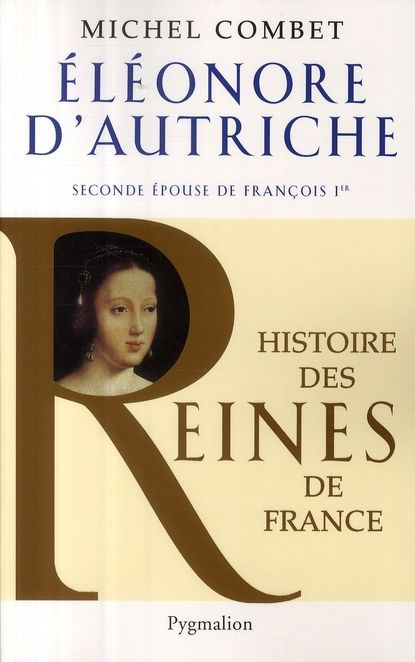 Emprunter Eléonore d'Autriche. Seconde épouse de François 1er livre