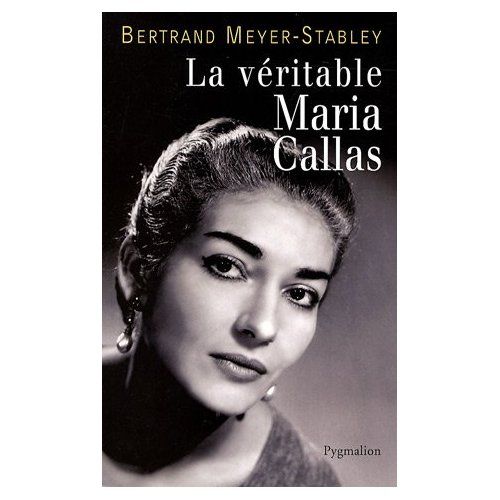 Emprunter La véritable Maria Callas livre