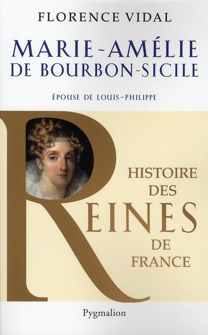 Emprunter Marie-Amélie de Bourbon-Sicile. Epouse de Louis-Philippe livre