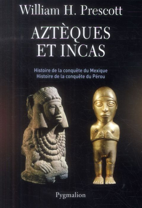 Emprunter Aztèques et Incas. Grandeur et décadence de deux empires fabuleux livre