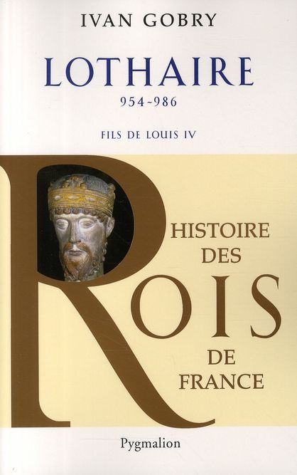 Emprunter Lothaire. Fils de Louis IV d'Outremer, 954-986 livre