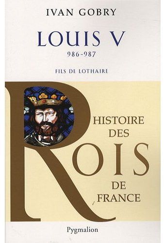 Emprunter Louis V. Fils de Lothaire, 986-987 livre