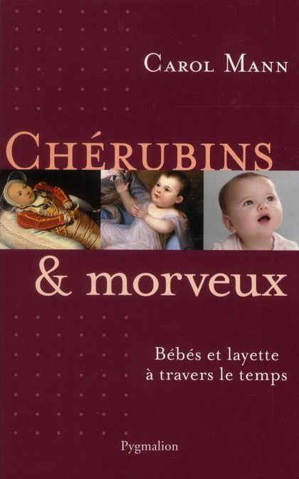 Emprunter Chérubins et morveux. Bébés et layette à travers le temps livre