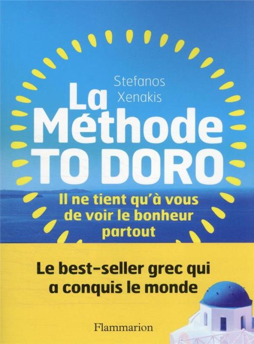 Emprunter La Méthode To Doro. Il ne tient qu'à vous de voir le bonheur partout livre