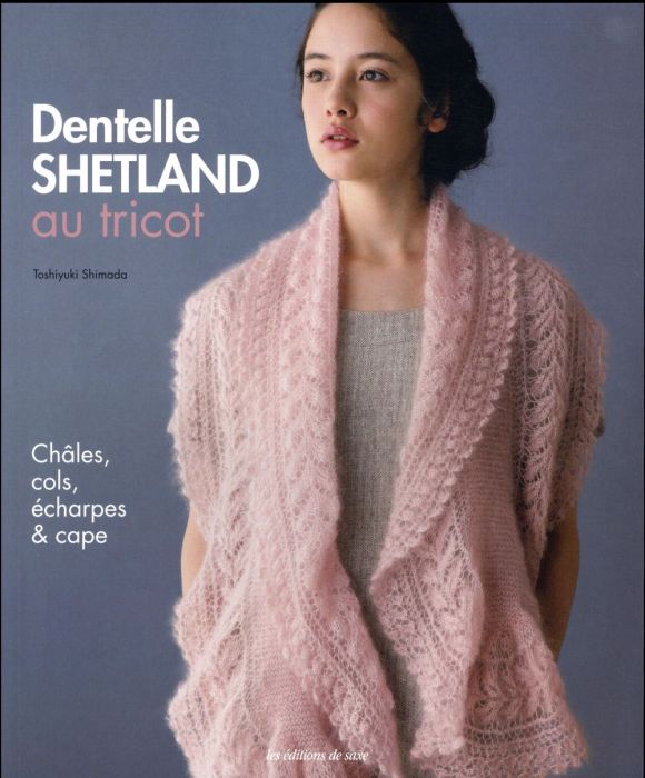 Emprunter Dentelle Shetland au tricot. Châles, cols, écharpes & cape livre