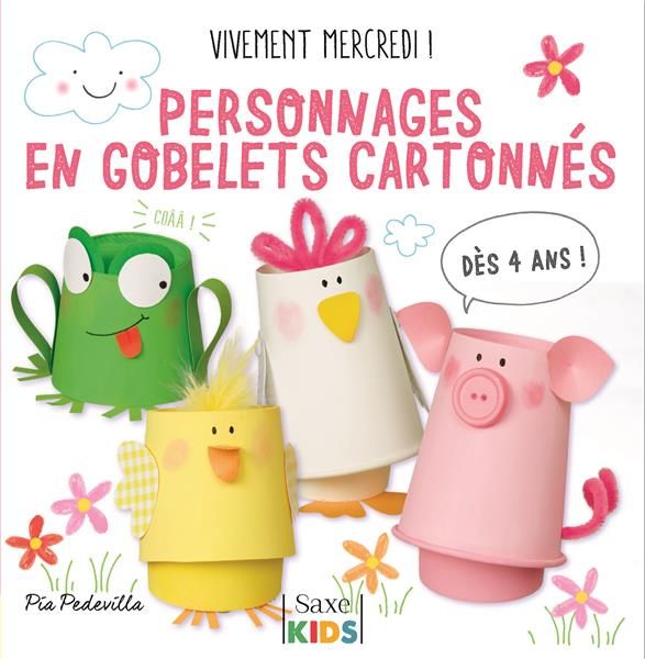 Emprunter Personnages en gobelets cartonnés. Vivement mercredi ! Dès 4 ans livre